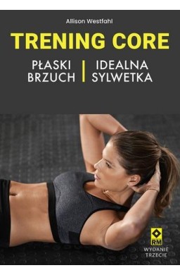 Trening CORE Płaski brzuch idealna sylwetka