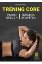 Trening CORE Płaski brzuch idealna sylwetka
