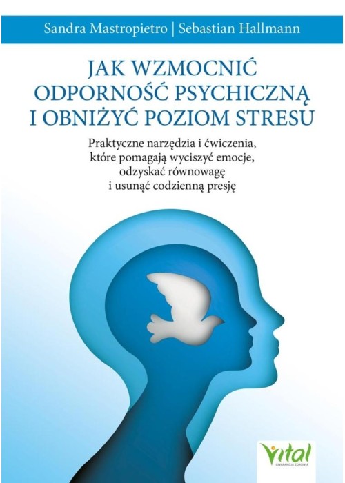 Jak wzmocnić odporność psychiczną i obniżyć..