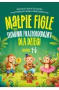 Małpie figle, czyli słownik frazeologiczny dla...