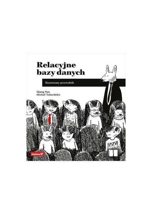 Relacyjne bazy danych. Ilustrowany przewodnik