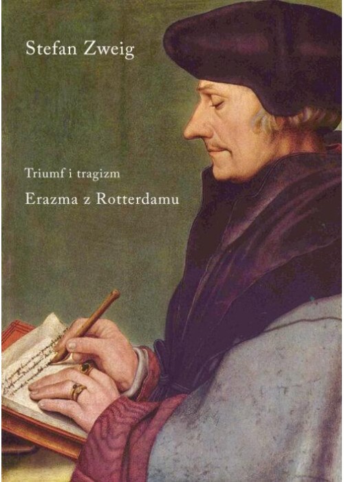 Triumf i tragizm. Erazma z Rotterdamu