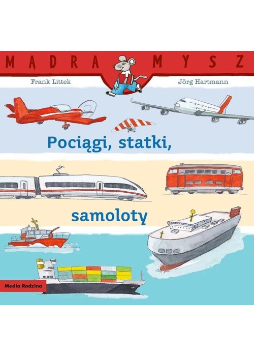Mądra Mysz. Pociągi, statki, samoloty