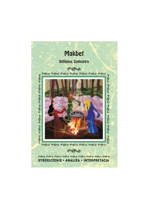 Streszczenia - Makbet w.2018 LITERAT