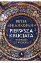 Pierwsza krucjata. Wezwanie ze Wschodu