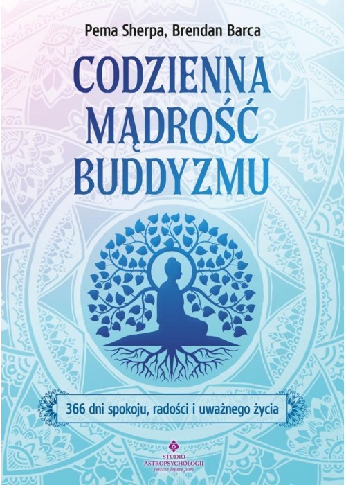 Codzienna mądrość buddyzmu. 366 dni spokoju..