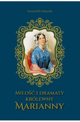 Miłość i dramaty królewny Marianny