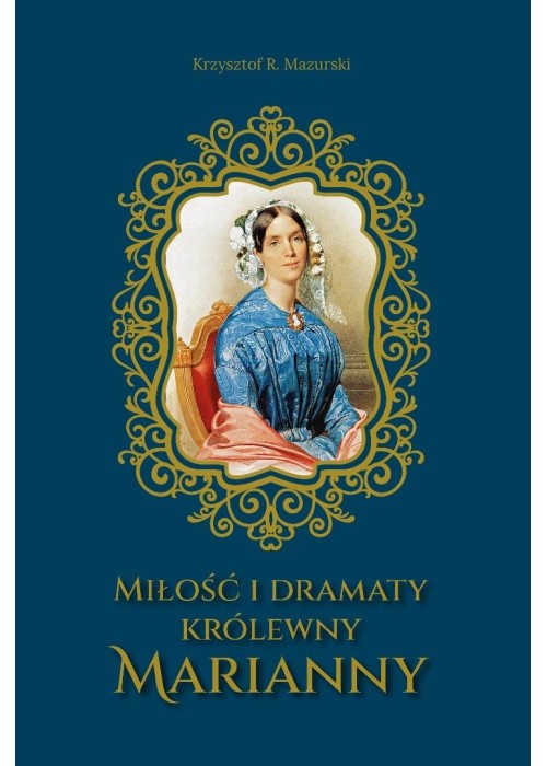 Miłość i dramaty królewny Marianny