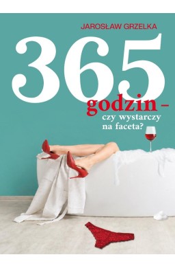 365 godzin - czy wystarczy na faceta