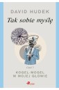 Tak sobie myślę cz.3 Kogel-mogel w mojej głowie