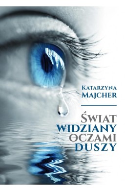 Świat widziany oczami duszy