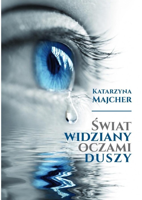 Świat widziany oczami duszy
