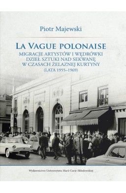 La vague polonaise. Migracje artystów i wędrówki..