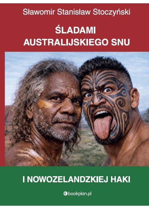 Śladami australijskiego snu i nowozelandzkiej haki