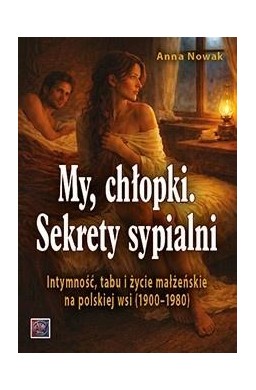 My chłopki. Sekrety sypialni