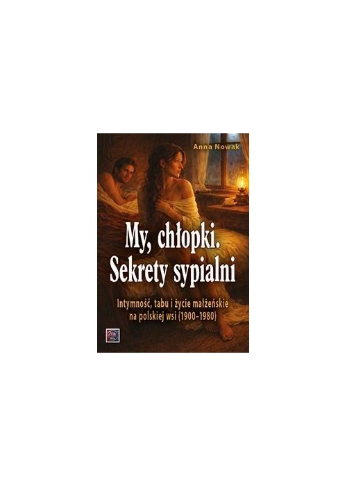 My chłopki. Sekrety sypialni