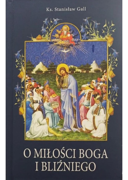 O miłości Boga i bliźniego