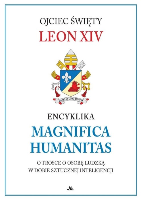 Encyklika Magnifica Humanitas. W trosce o osobę...