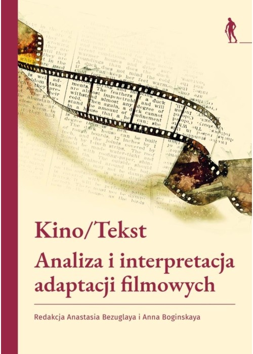 Kino/Tekst. Analiza i interpretacja adaptacji...