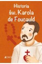 Historia św. Karola de Foucauld