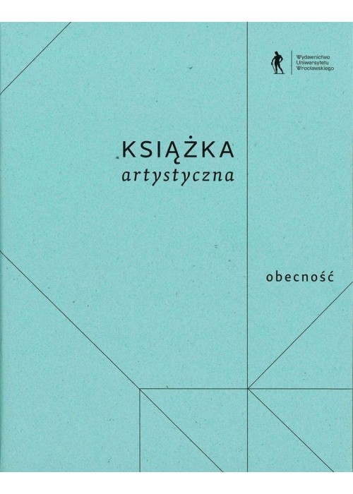 Książka artystyczna. Obecność i nieobecność