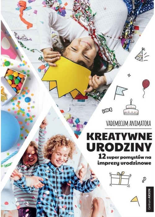 Kreatywne urodziny Vademecum Animatora
