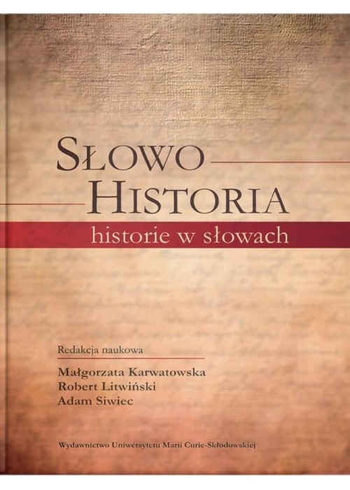 Słowo. Historia, historie w słowach