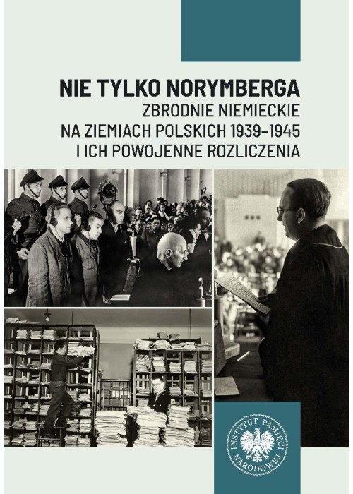 Nie tylko Norymberga... Zbrodnie niemieckie..