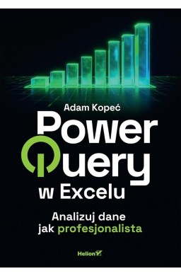 Power Query w Excelu. Analizuj dane jak...