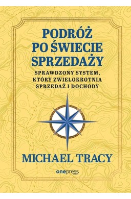 Podróż po świecie sprzedaży. Sprawdzony system...