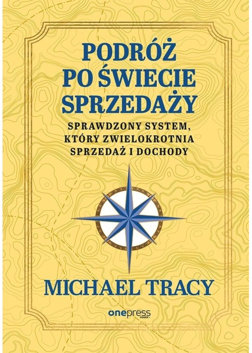 Podróż po świecie sprzedaży. Sprawdzony system...