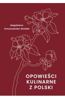 Opowieści kulinarne z Polski