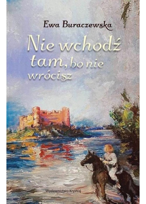 Nie wchodź tam, bo nie wrócisz