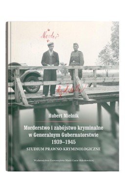 Morderstwo i zabójstwo kryminalne w Generalnym..