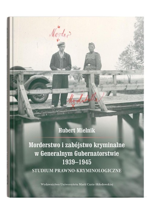 Morderstwo i zabójstwo kryminalne w Generalnym..