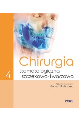 Chirurgia stomatologiczna i szczękowo-twarzowa T.4