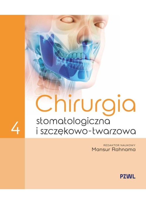 Chirurgia stomatologiczna i szczękowo-twarzowa T.4