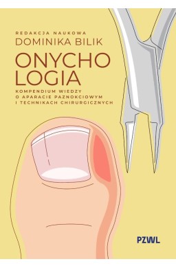 Onychologia. Kompendium wiedzy o aparacie..
