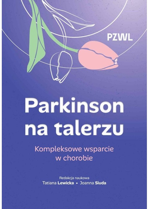Parkinson na talerzu. Kompleksowe wsparcie w...