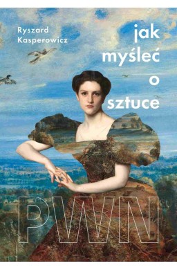 Jak myśleć o sztuce