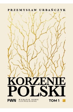 Korzenie Polski T.1