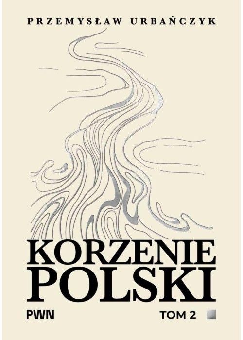 Korzenie Polski T.2