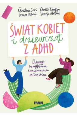 Świat kobiet i dziewcząt z ADHD. Dlaczego są...