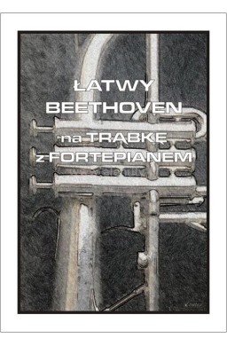 Łatwy Beethoven na trąbkę z fortepianem