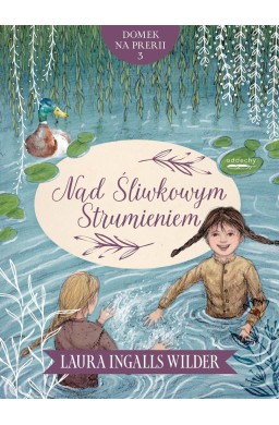 Domek na prerii T.3 Nad Śliwkowym Strumieniem