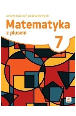 Matematyka SP 7 Z plusem ćwiczenia podstawowe