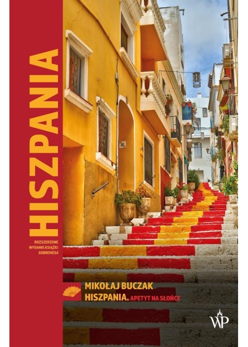Hiszpania. Apetyt na słońce