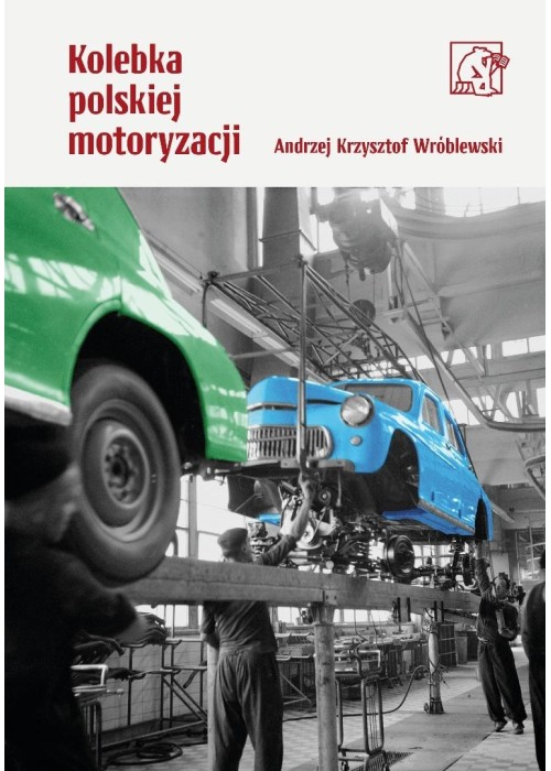 Kolebka polskiej motoryzacji
