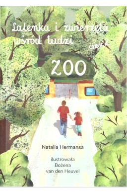 Lalenka i zwierzęta wśród ludzi cz.2 Zoo