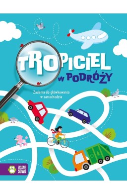 Tropiciel w podróży. Zadania do główkowania w...